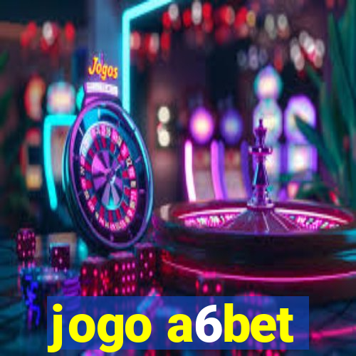 jogo a6bet